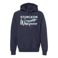 Funny Fishing Design Women Sturgeon Fishing Lovers Premium Hoodie