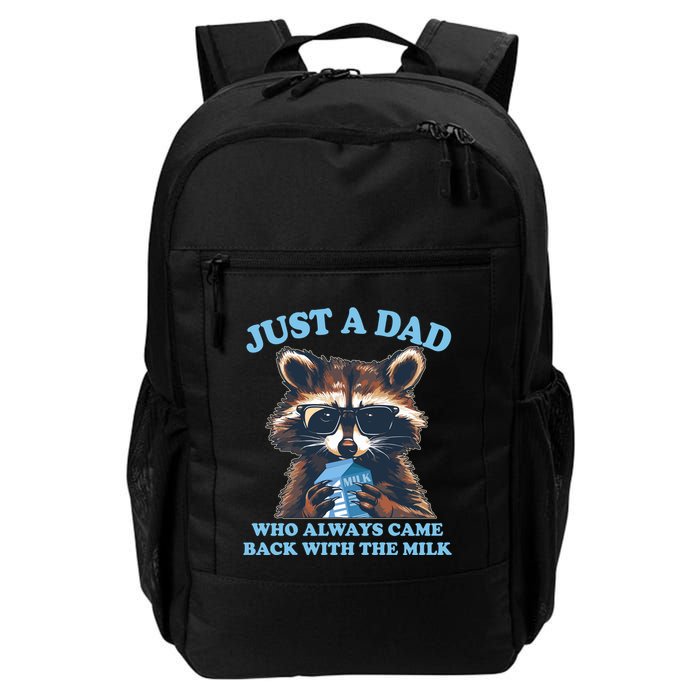 Funny Fathers Day Just A Dad Who Always Came Back With The Milk Raccoon Backpack