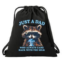 Funny Fathers Day Just A Dad Who Always Came Back With The Milk Raccoon Drawstring Bag