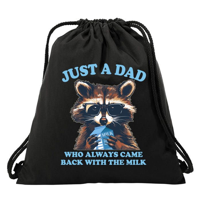 Funny Fathers Day Just A Dad Who Always Came Back With The Milk Raccoon Drawstring Bag