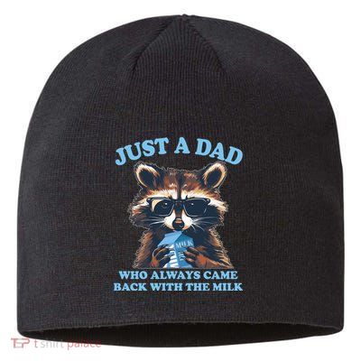 Funny Fathers Day Just A Dad Who Always Came Back With The Milk Raccoon Sustainable Beanie