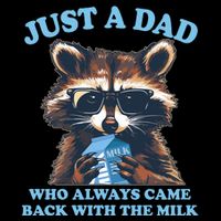 Funny Fathers Day Just A Dad Who Always Came Back With The Milk Raccoon 16 in Basic Backpack