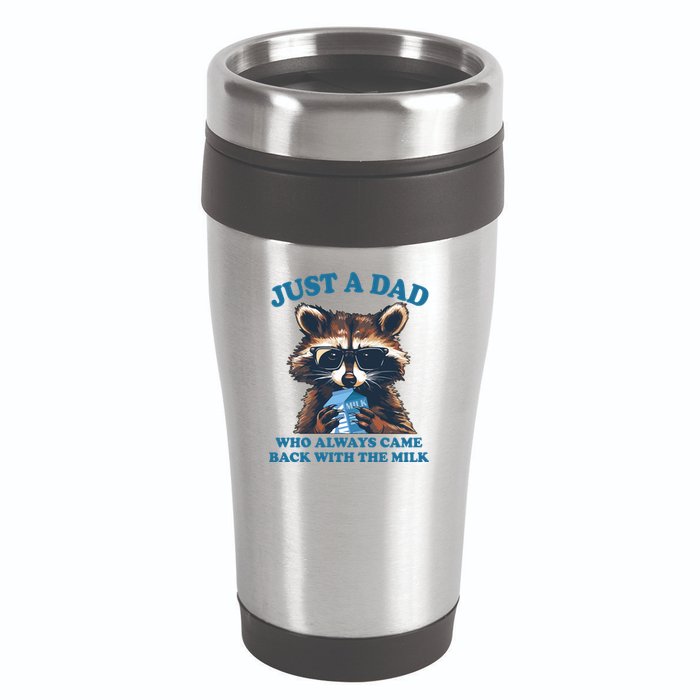 Funny Fathers Day Just A Dad Who Always Came Back With The Milk Raccoon 16oz Travel Tumbler