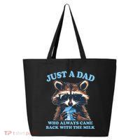 Funny Fathers Day Just A Dad Who Always Came Back With The Milk Raccoon 25L Jumbo Tote
