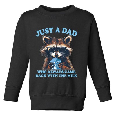 Funny Fathers Day Just A Dad Who Always Came Back With The Milk Raccoon Toddler Sweatshirt