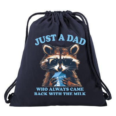 Funny Fathers Day Just A Dad Who Always Came Back With The Milk Raccoon Drawstring Bag