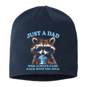 Funny Fathers Day Just A Dad Who Always Came Back With The Milk Raccoon Sustainable Beanie