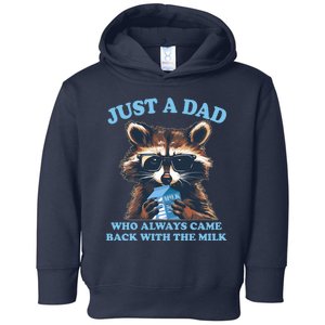 Funny Fathers Day Just A Dad Who Always Came Back With The Milk Raccoon Toddler Hoodie