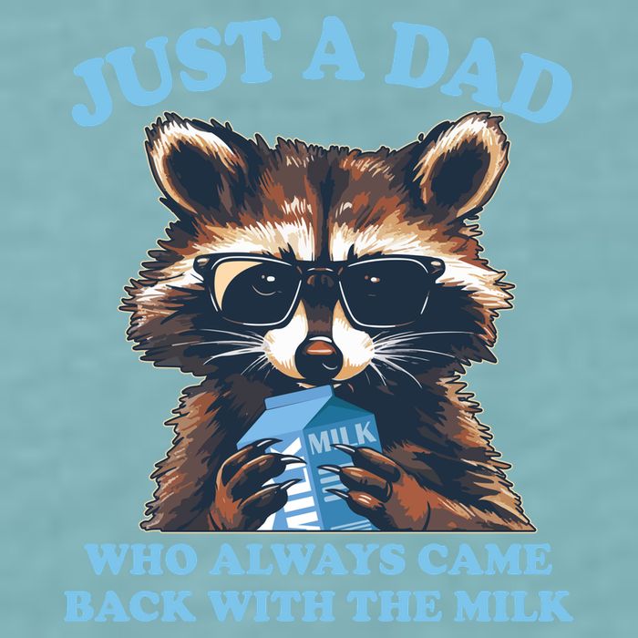 Funny Fathers Day Just A Dad Who Always Came Back With The Milk Raccoon Sueded Cloud Jersey T-Shirt
