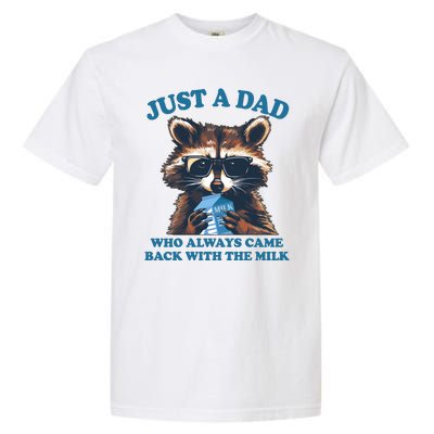 Funny Fathers Day Just A Dad Who Always Came Back With The Milk Raccoon Garment-Dyed Heavyweight T-Shirt