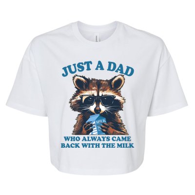 Funny Fathers Day Just A Dad Who Always Came Back With The Milk Raccoon Bella+Canvas Jersey Crop Tee