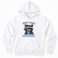 Funny Fathers Day Just A Dad Who Always Came Back With The Milk Raccoon Hoodie