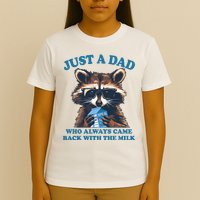 Funny Fathers Day Just A Dad Who Always Came Back With The Milk Raccoon T-Shirt