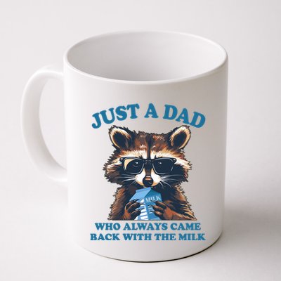 Funny Fathers Day Just A Dad Who Always Came Back With The Milk Raccoon Mug