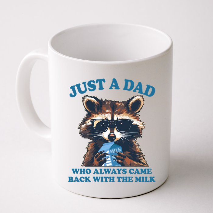 Funny Fathers Day Just A Dad Who Always Came Back With The Milk Raccoon Mug