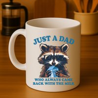 Funny Fathers Day Just A Dad Who Always Came Back With The Milk Raccoon Mug