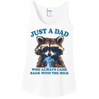 Funny Fathers Day Just A Dad Who Always Came Back With The Milk Raccoon Ladies Essential Tank