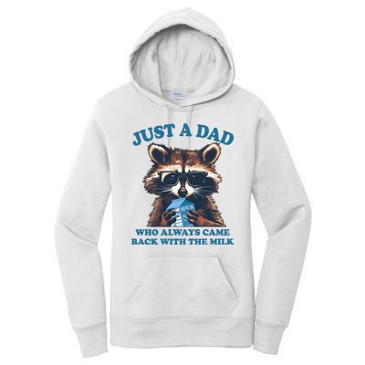 Funny Fathers Day Just A Dad Who Always Came Back With The Milk Raccoon Women's Pullover Hoodie