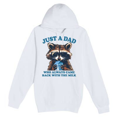 Funny Fathers Day Just A Dad Who Always Came Back With The Milk Raccoon Premium Pullover Hoodie