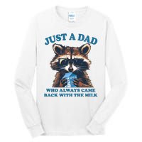 Funny Fathers Day Just A Dad Who Always Came Back With The Milk Raccoon Tall Long Sleeve T-Shirt