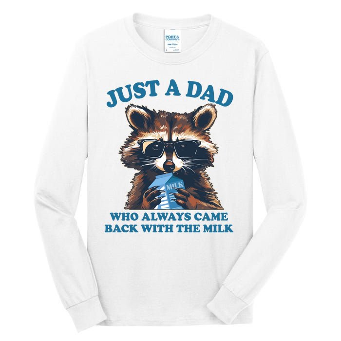 Funny Fathers Day Just A Dad Who Always Came Back With The Milk Raccoon Tall Long Sleeve T-Shirt