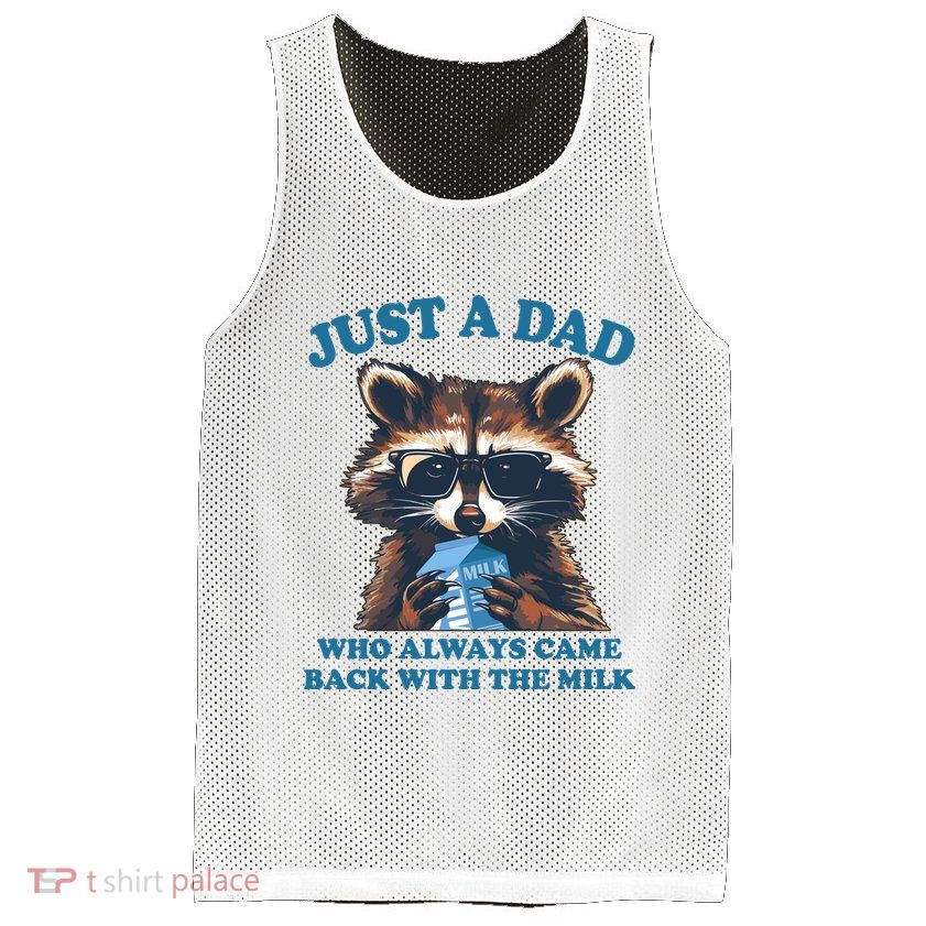 Funny Fathers Day Just A Dad Who Always Came Back With The Milk Raccoon Mesh Reversible Basketball Jersey Tank