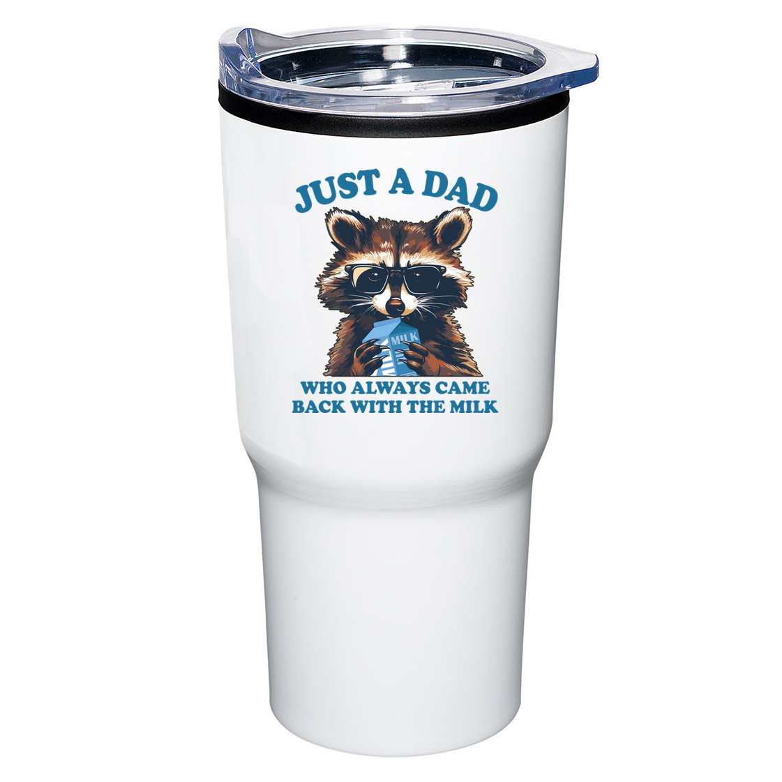 Funny Fathers Day Just A Dad Who Always Came Back With The Milk Raccoon Tumbler