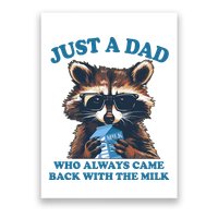 Funny Fathers Day Just A Dad Who Always Came Back With The Milk Raccoon Poster