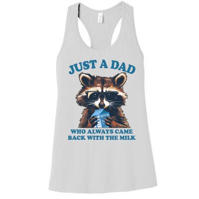 Funny Fathers Day Just A Dad Who Always Came Back With The Milk Raccoon Women's Racerback Tank