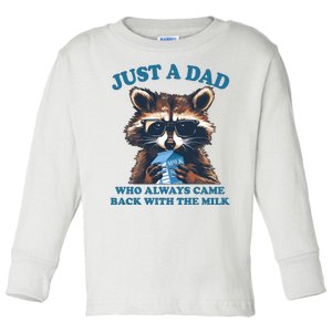 Funny Fathers Day Just A Dad Who Always Came Back With The Milk Raccoon Toddler Long Sleeve Shirt