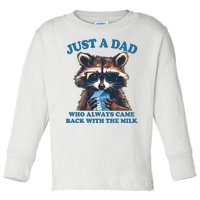 Funny Fathers Day Just A Dad Who Always Came Back With The Milk Raccoon Toddler Long Sleeve Shirt