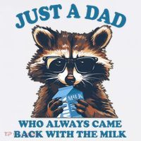 Funny Fathers Day Just A Dad Who Always Came Back With The Milk Raccoon Visor
