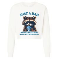 Funny Fathers Day Just A Dad Who Always Came Back With The Milk Raccoon Cropped Pullover Crew