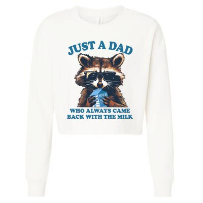 Funny Fathers Day Just A Dad Who Always Came Back With The Milk Raccoon Cropped Pullover Crew