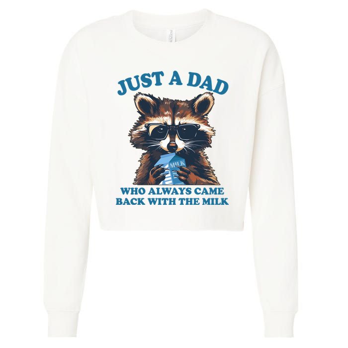Funny Fathers Day Just A Dad Who Always Came Back With The Milk Raccoon Cropped Pullover Crew