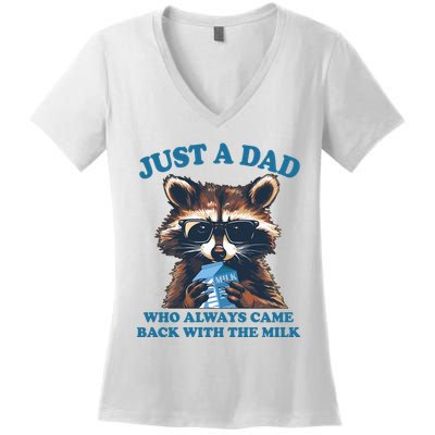 Funny Fathers Day Just A Dad Who Always Came Back With The Milk Raccoon Women's V-Neck T-Shirt
