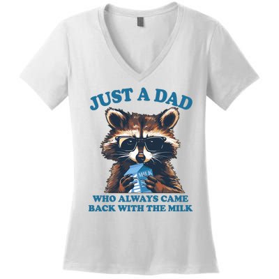 Funny Fathers Day Just A Dad Who Always Came Back With The Milk Raccoon Women's V-Neck T-Shirt