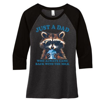 Funny Fathers Day Just A Dad Who Always Came Back With The Milk Raccoon Women's Tri-Blend 3/4-Sleeve Raglan Shirt