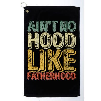 Funny Fathers Day Gift Aint No Hood Like Fatherhood Gift Golf Towel