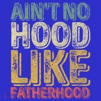 Funny Fathers Day Gift Aint No Hood Like Fatherhood Gift Premium T-Shirt