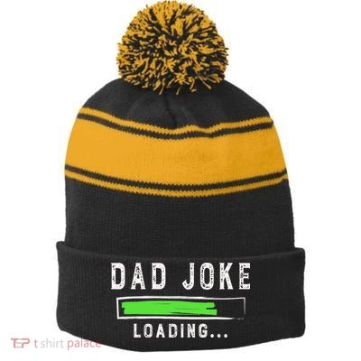 Funny Father's Day Gift Father Present Dad Joke Loading Stripe Pom Pom Beanie