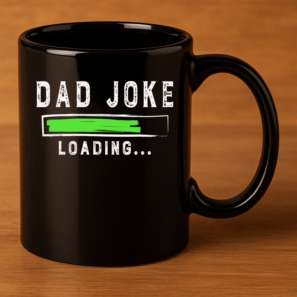 Funny Father's Day Gift Father Present Dad Joke Loading 11oz C Handle Ceramic Mug