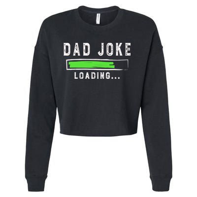 Funny Father's Day Gift Father Present Dad Joke Loading Cropped Pullover Crew