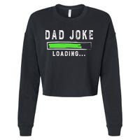 Funny Father's Day Gift Father Present Dad Joke Loading Cropped Pullover Crew