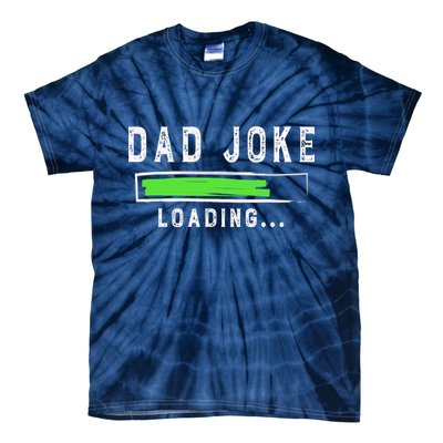 Funny Father's Day Gift Father Present Dad Joke Loading Tie-Dye T-Shirt