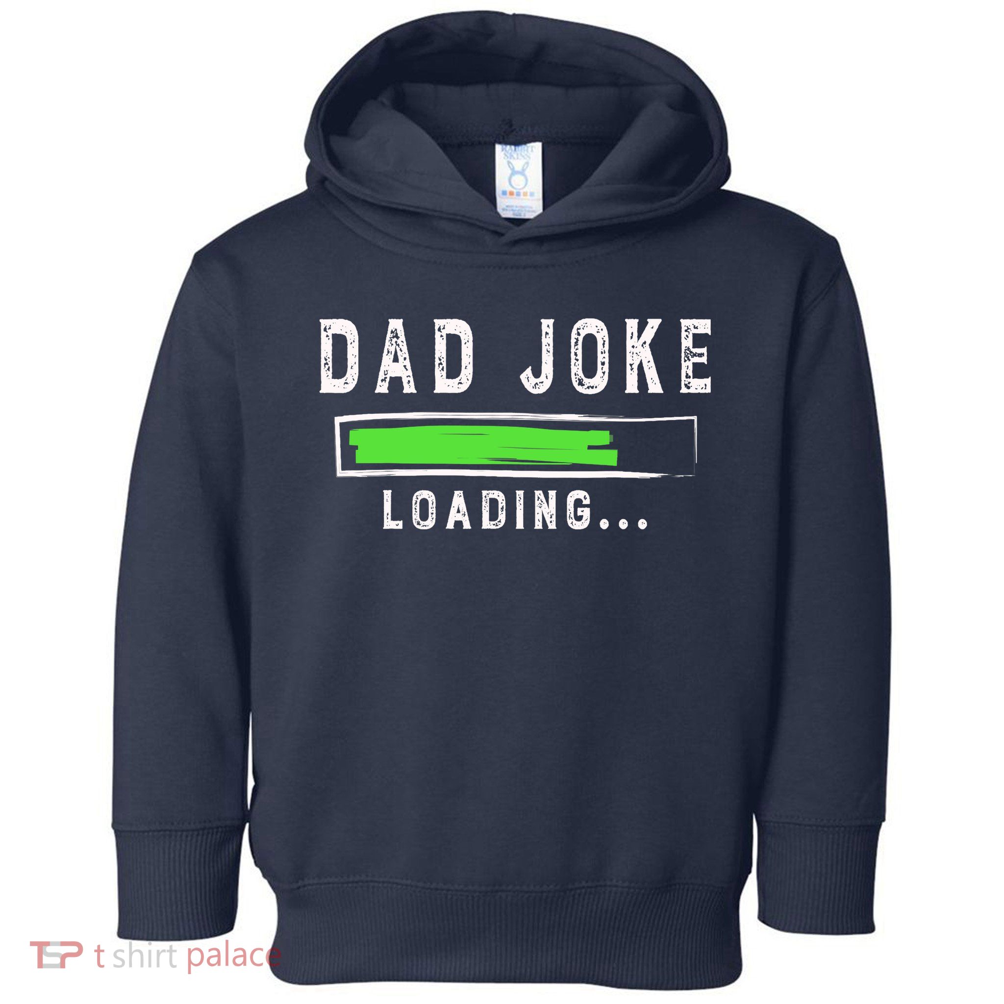 Funny Father's Day Gift Father Present Dad Joke Loading Toddler Hoodie