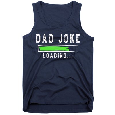 Funny Father's Day Gift Father Present Dad Joke Loading Tank Top