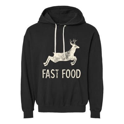 Fast Food Deer Rude Offensive Gifts For Hunters Garment-Dyed Fleece Hoodie