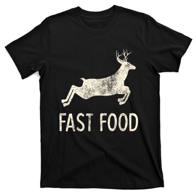 Fast Food Deer Rude Offensive Gifts For Hunters T-Shirt