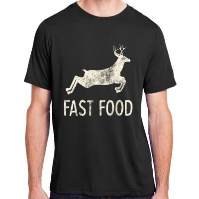 Fast Food Deer Rude Offensive Gifts For Hunters Adult ChromaSoft Performance T-Shirt